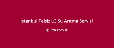 İstanbul Telsiz LG Su Arıtma Servisi İstanbul Telsiz LG Su Arıtma Servisi
